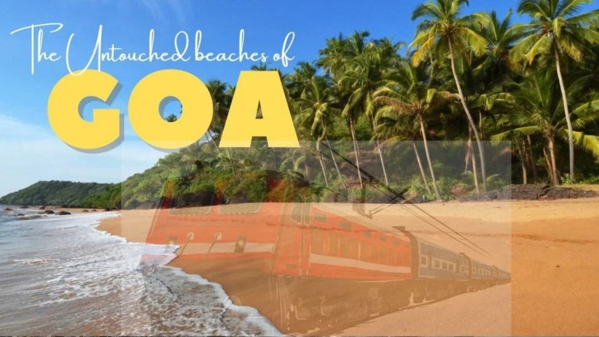 यदि आप सर्दी की छुट्टियों में Goa जाने का प्लान कर रहे हैं, तो आपके लिए एक अच्छी खबर