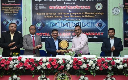 रॉयल कॉलेज ऑफ फार्मेसी रायपुर "जीन थेरेपी में दो दिवसीय राष्ट्रीय सम्मेलन का आयोजन